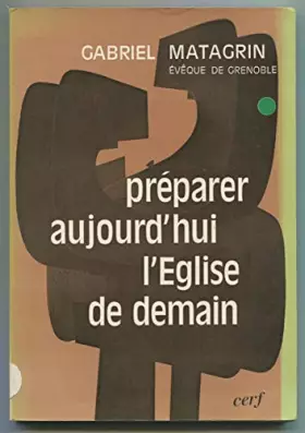 Couverture du produit · PREPARER AUJOURD'HUI L'EGLISE DE DEMAIN