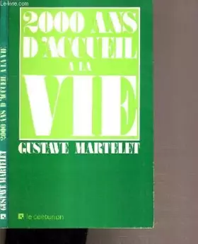 Couverture du produit · 2000 ANS D'ACCUEIL A LA VIE