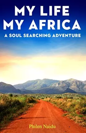 Couverture du produit · My Life My Africa: An Untamed Soul-Searching Adventure
