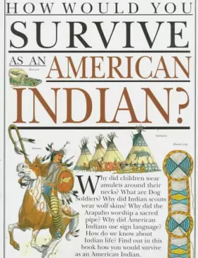 Couverture du produit · How Would You Survive As an American Indian (How Would You Survive ? Ser.))