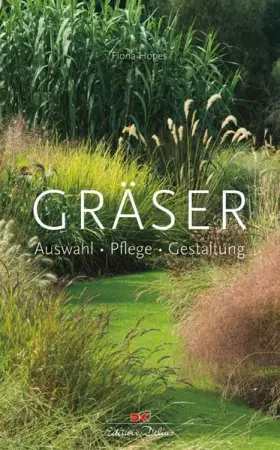 Couverture du produit · Gräser: Auswahl • Pflege • Gestaltung