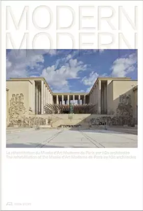 Couverture du produit · Modern Modern: The Rehabilitation of the Musée d'Art Moderne de Paris by h2o architectes
