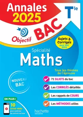 Couverture du produit · Annales Objectif BAC 2025 - Spécialité Maths Tle - sujets et corrigés