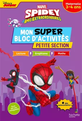 Couverture du produit · Disney - Spidey et ses amis extraordinaires - Mon super bloc d'activités de Petite Section (3-4 ans)