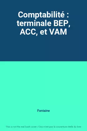 Couverture du produit · Comptabilité : terminale BEP, ACC, et VAM
