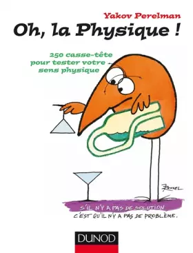 Couverture du produit · Oh, la physique ! 250 casse-tête pour tester votre sens physique