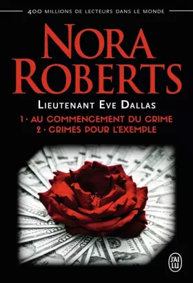 Couverture du produit · Lieutenant Eve Dallas : Tome 1, Au commencement du crime  Tome 2, Crimes pour l'exemple