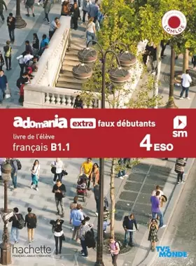 Couverture du produit · FrançaisB1.1. 4 Secundaria. Adomania, extra faux débutants (REVUELA)