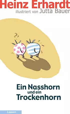 Couverture du produit · Ein Nasshorn und ein Trockenhorn