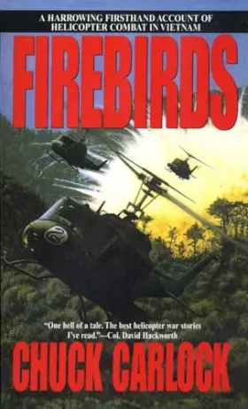 Couverture du produit · Firebirds: The Best First Person Account of Helicopter Combat in Vietnam Ever Written