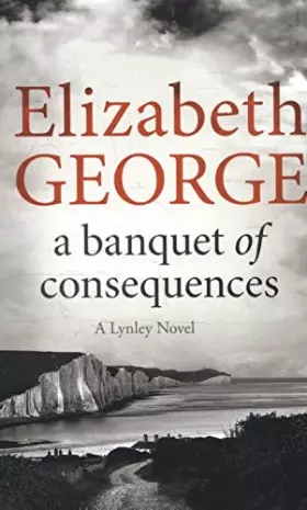 Couverture du produit · A Banquet of Consequences: An Inspector Lynley Novel: 19