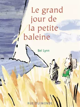Couverture du produit · Le grand jour de la petite baleine