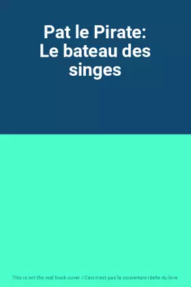 Couverture du produit · Pat le Pirate: Le bateau des singes