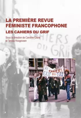 Couverture du produit · La première revue féministe francophone - Les Cahiers du Gri