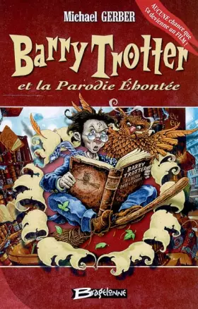 Couverture du produit · Barry Trotter et la parodie éhontée