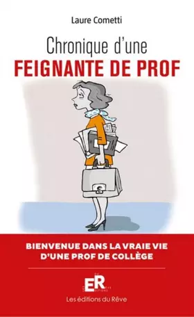 Couverture du produit · Chronique d'une feignante de prof : La semaine délirante d'une prof de collège