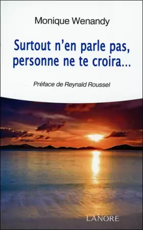 Couverture du produit · Surtout n'en parle pas, personne ne te croira…