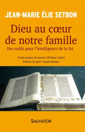 Couverture du produit · Dieu au coeur de notre famille. Des outils pour l'intelligence de la foi