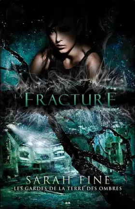 Couverture du produit · La fracture - Les gardes de la Terre des ombres T2