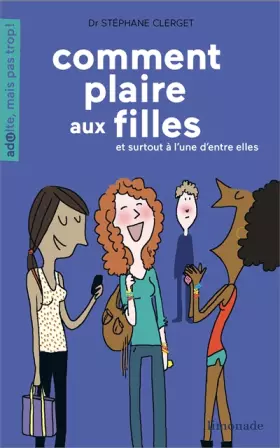 Couverture du produit · Comment plaire aux filles et surtout à l'une d'entre elles