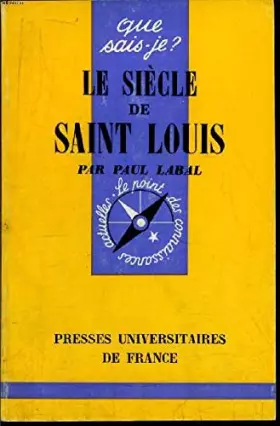 Couverture du produit · Que sais-je? N° 1481 Le siècle de Saint Louis