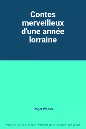 Couverture du produit · Contes merveilleux d'une année lorraine