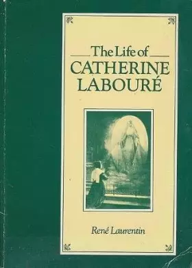 Couverture du produit · The life of Catherine Labouré, 1806-1876
