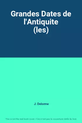 Couverture du produit · Grandes Dates de l'Antiquite (les)
