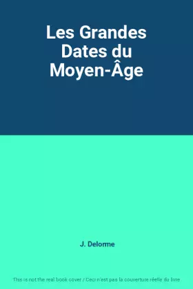 Couverture du produit · Les Grandes Dates du Moyen-Âge