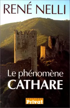 Couverture du produit · Le phénomène cathare, dernière réimpression. Perspectives philosophiques et morales