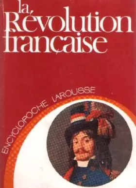 Couverture du produit · La Revolution francaise (Encyclopoche Larousse)