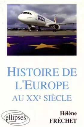 Couverture du produit · Histoire de l'Europe au XXe siècle: Sciences Po, D.E.U.G., Licence, préparation au C.A.P.E.S