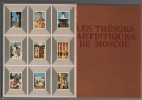 Couverture du produit · Les Trésors Artistiques de Moscou
