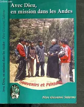 Couverture du produit · Avec dieu, en mission dans les andes : souvenirs et pensees