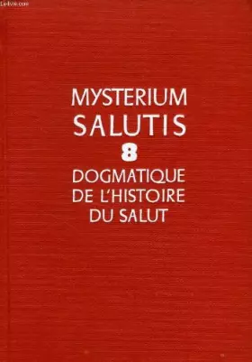 Couverture du produit · Mysterium salutis, tome 8, l'homme pecheur appele au salut