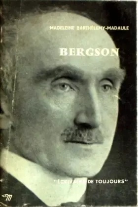 Couverture du produit · Madeleine Barthélemy-Madaule. Bergson