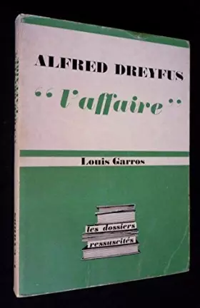 Couverture du produit · Louis Dreyfus, "l'affaire" [Board book] [Jan 01, 1970] Garros Louis
