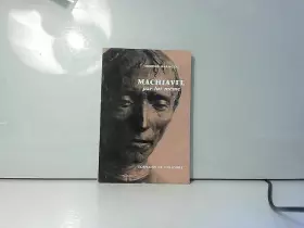 Couverture du produit · Edmond Barincou. Machiavel par lui-même