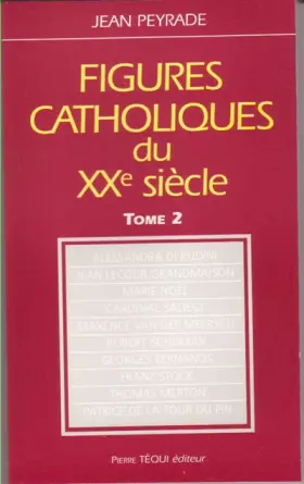 Couverture du produit · Figures catholiques du XXe siècle tome 2