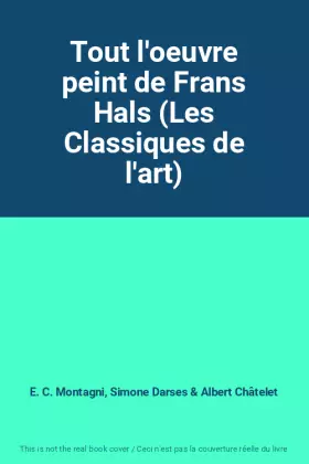 Couverture du produit · Tout l'oeuvre peint de Frans Hals (Les Classiques de l'art)