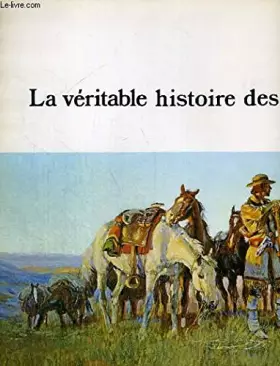 Couverture du produit · LA VERITABLE HISTOIRE DES INDIENS PEAUX-ROUGES