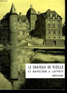 Couverture du produit · Le chateau de vizille, napoleon a laffrey