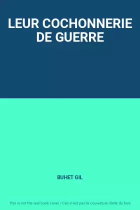 Couverture du produit · LEUR COCHONNERIE DE GUERRE