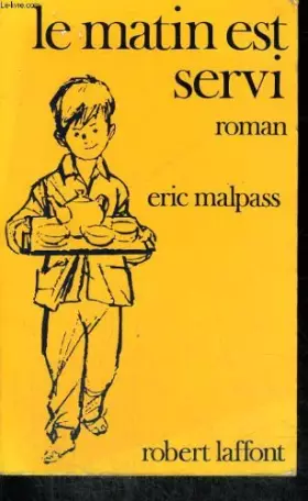 Couverture du produit · Le matin est servi .