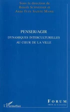Couverture du produit · Penser/Agir : Dynamiques interculturelles au coeur de la ville