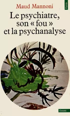 Couverture du produit · Le psychiatre, son "fou" et la psychanalyse