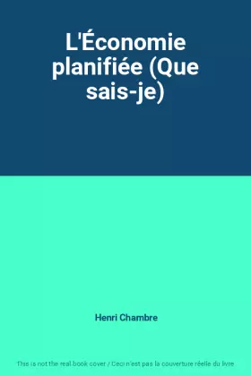 Couverture du produit · L'Économie planifiée (Que sais-je)
