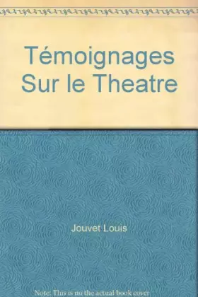 Couverture du produit · Temoignages sur le theatre
