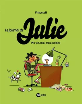 Couverture du produit · LE JOURNAL DE JULIE T01 MA VIE, MES COPINES