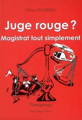 Couverture du produit · Juge rouge ? : Magistrat tout simplement